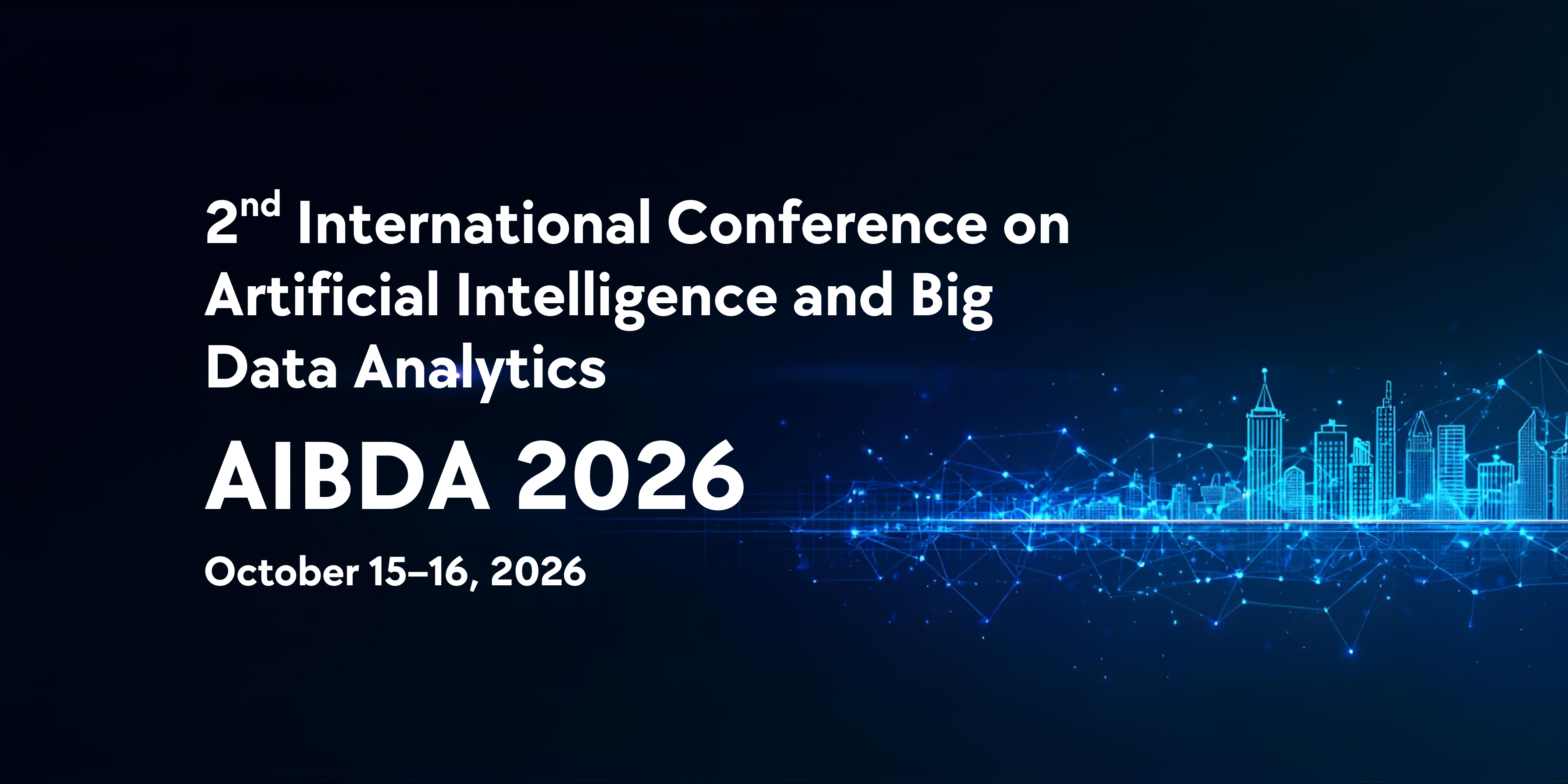 2nd International Conference on Artificial Intelligence and Big Data Analytics